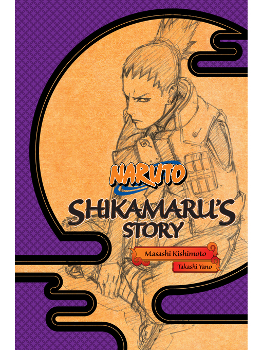 Title details for Naruto: Shikamaru's Story by Takashi Yano - Available